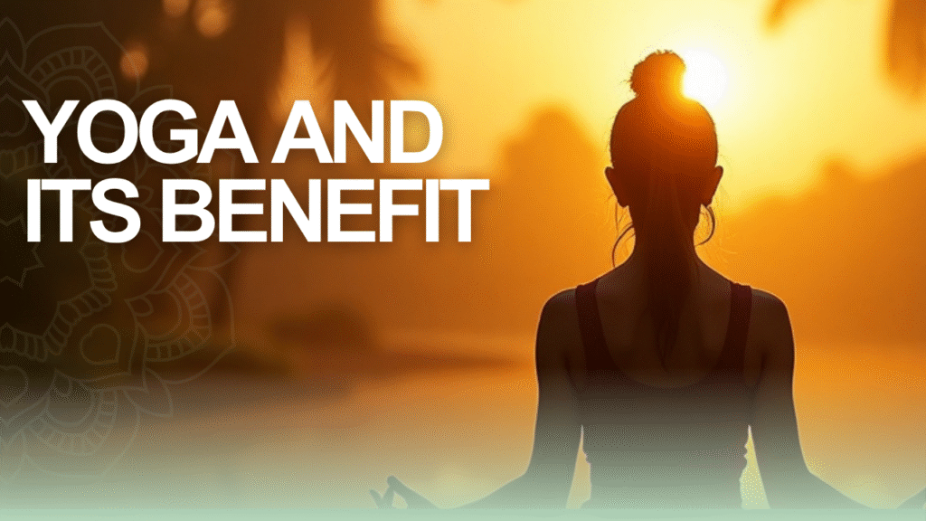 yoga and its benefit
